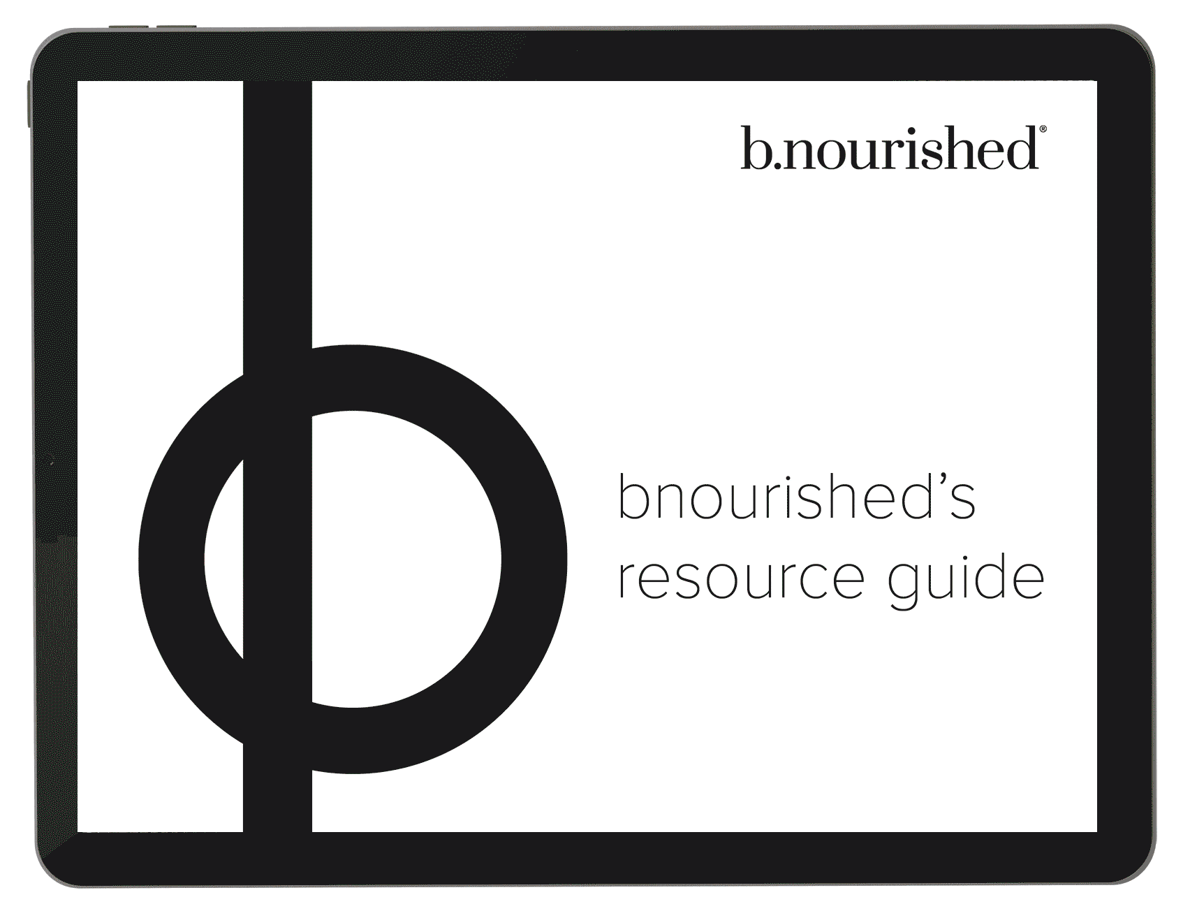 A digital tablet displaying the cover of bnourished’s resource guide with the b.nourished logo and a bold black circular design on a white background.